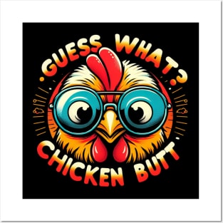 Guess What Chicken Butt Posters and Art